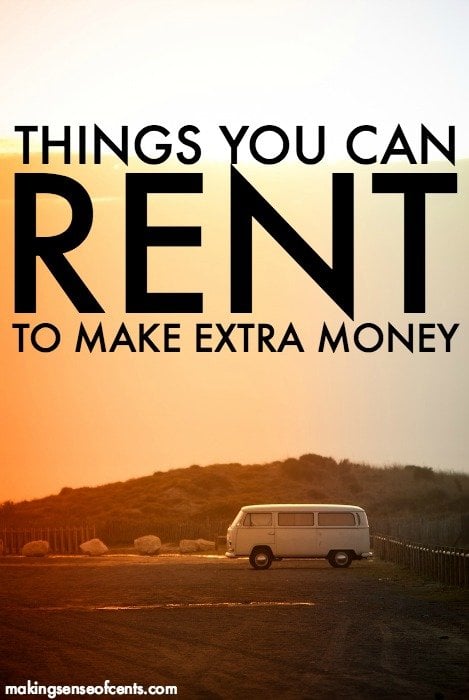 Things You Can Rent To Make Extra Money