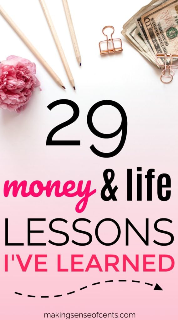 29 Money And Life Lessons I've Learned