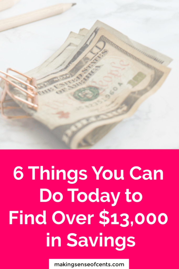 6 Things You Can Do Today to Find Over $13,000 in Savings